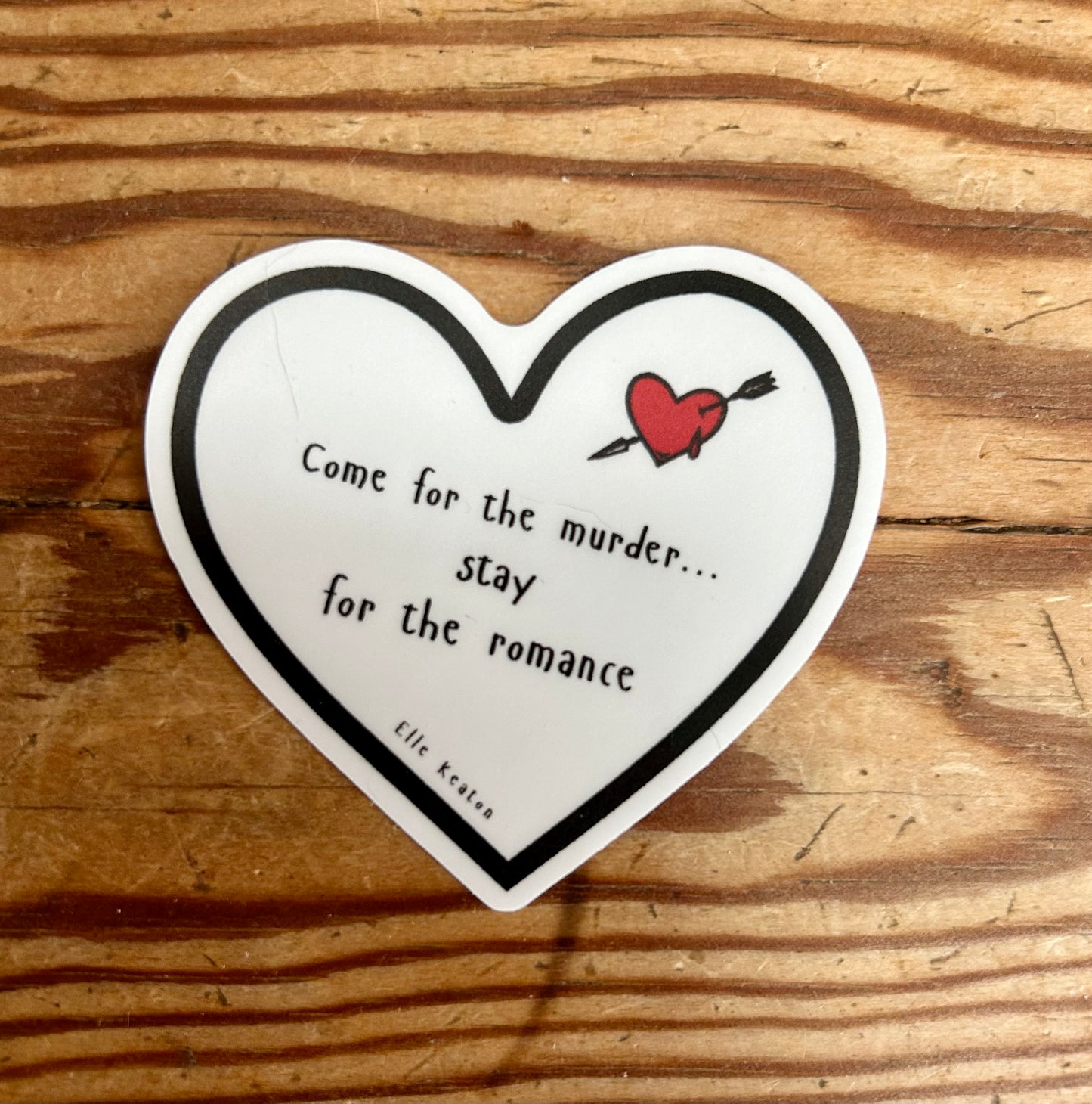 Sticker come for murder...